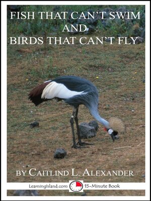 cover image of Fish That Can't Swim and Birds That Can't Fly